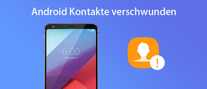 Android Kontakte verschwunden