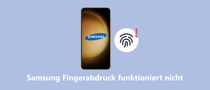 Samsung Fingerabdruck funktioniert nicht