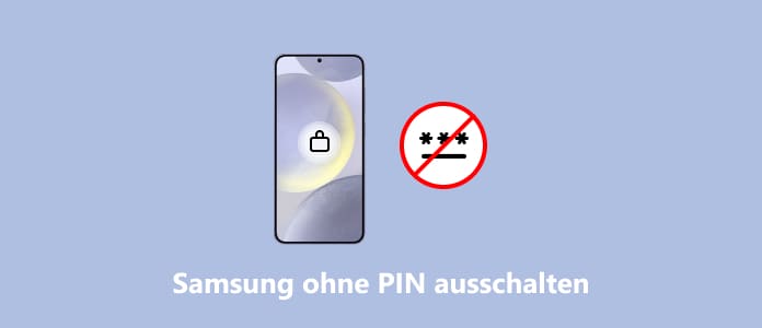 Samsung ohne PIN ausschalten