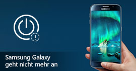 Samsung Galaxy S7/S6/S5 geht nicht mehr an