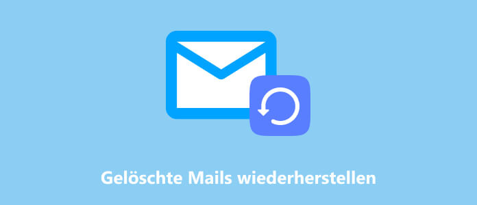 Gelöschte E-Mails wiederherstellen