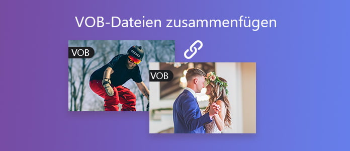 VOB Dateien zusammenfügen